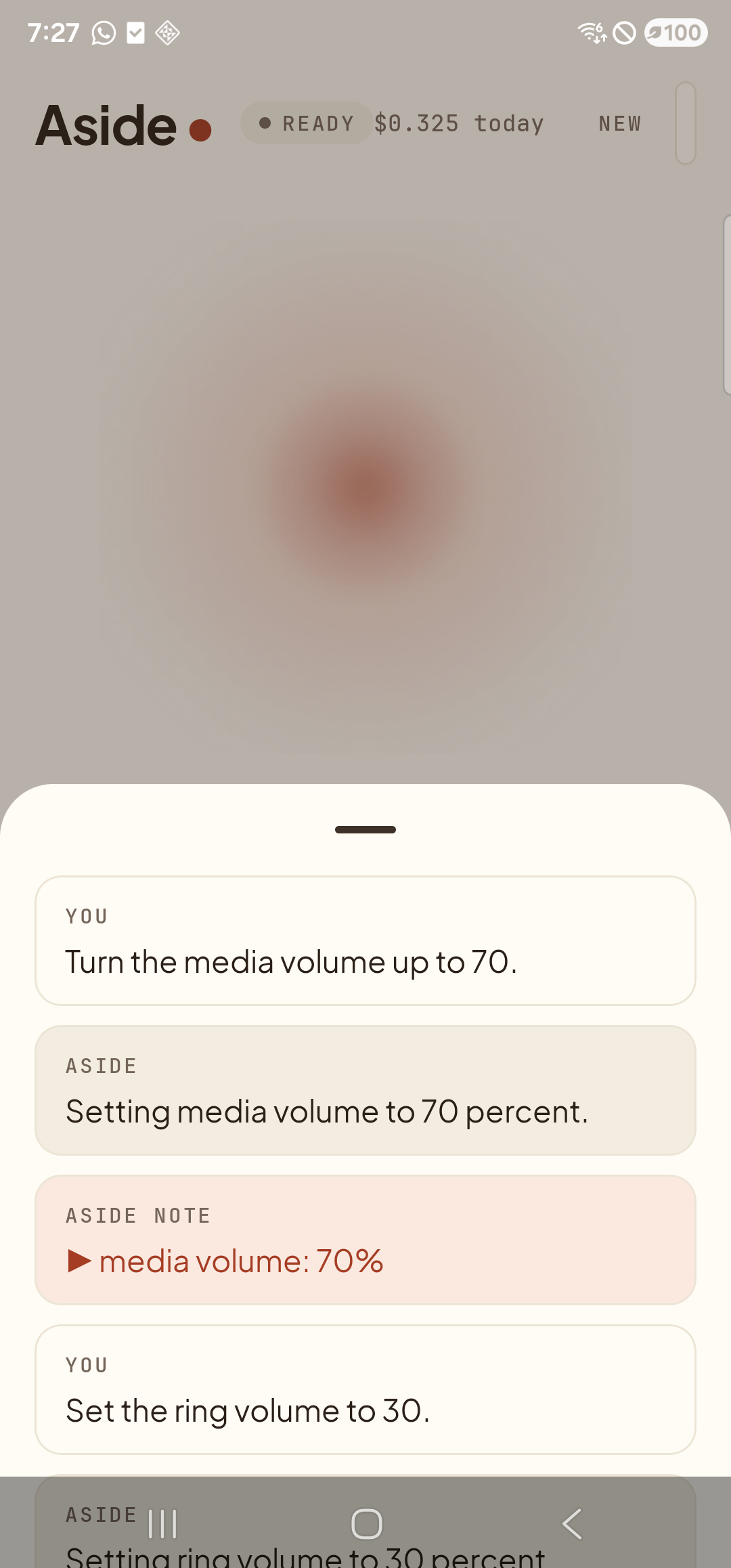 The Aside main screen with the chat history bottom sheet now extended with a fourth and fifth entry. Reading top to bottom: ‘YOU — Turn the media volume up to 70.’, ‘ASIDE — Setting media volume to 70 percent.’, ‘ASIDE NOTE — ▶ media volume: 70%’, ‘YOU — Set the ring volume to 30.’, and the beginning of a new ‘ASIDE — Setting ring volume to 30 percent’ entry just visible at the bottom of the sheet.