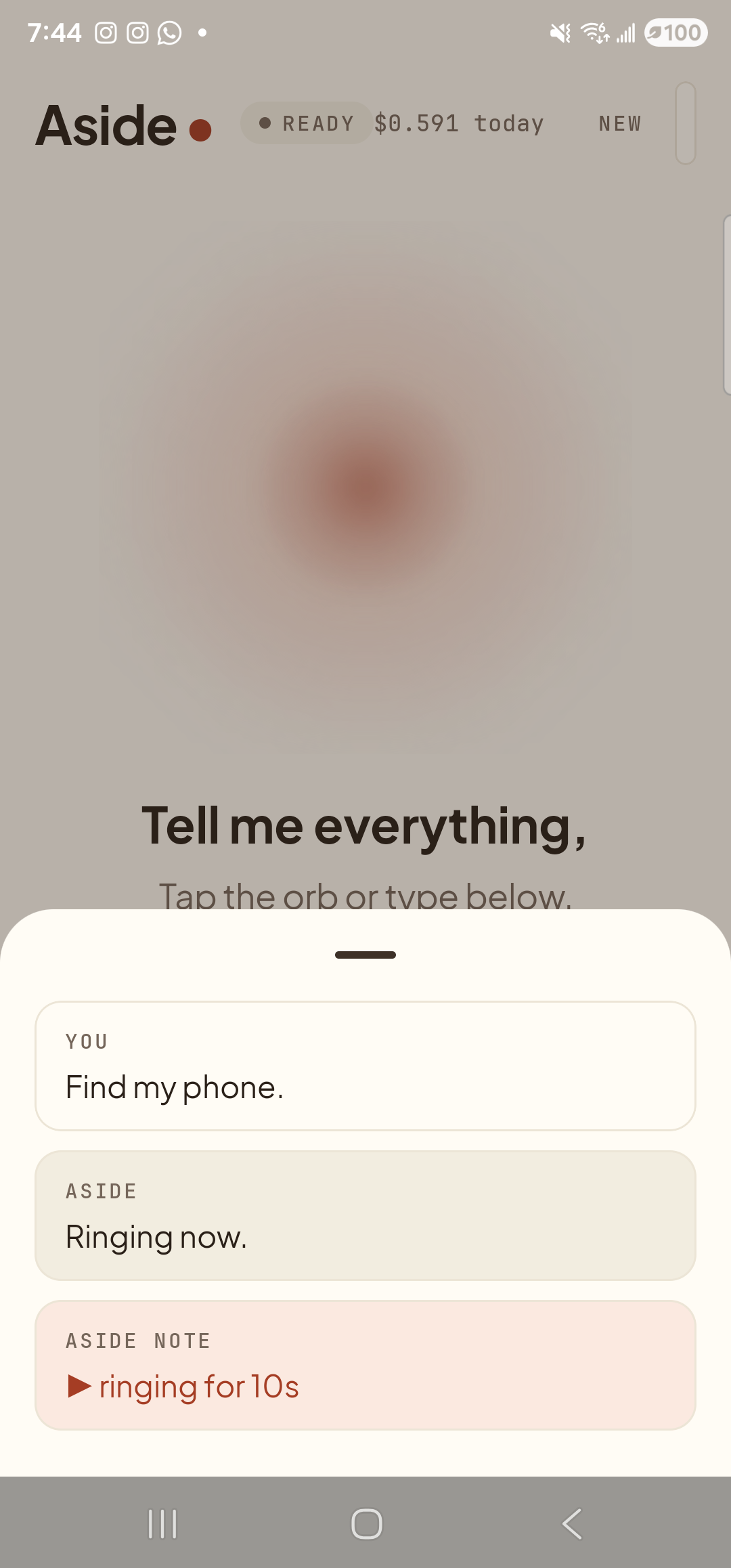 The Aside main screen with the chat history modal sheet covering the lower half of the screen. The status pill at the top reads ‘● READY’. Inside the bottom sheet are three stacked entries: a small mono label ‘YOU’ above the line ‘Find my phone.’; a label ‘ASIDE’ above the line ‘Ringing now.’; and a clay-tinted ‘ASIDE NOTE’ chip showing ‘▶ ringing for 10s’ — the explicit action marker.
