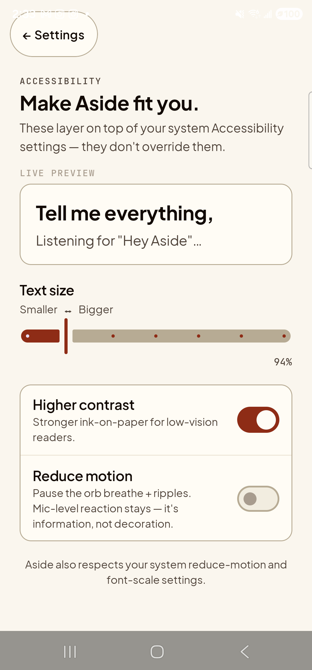 The same Aside Accessibility settings page, immediately after toggling Higher contrast on. The Higher contrast toggle on the right of its row is now in the active clay-red ON state — the visual cue most clearly confirming the change. Across the rest of the page the differences are subtle on the device’s warm-paper baseline: the live preview card still shows ‘Tell me everything,’ and the caption ‘Listening for 